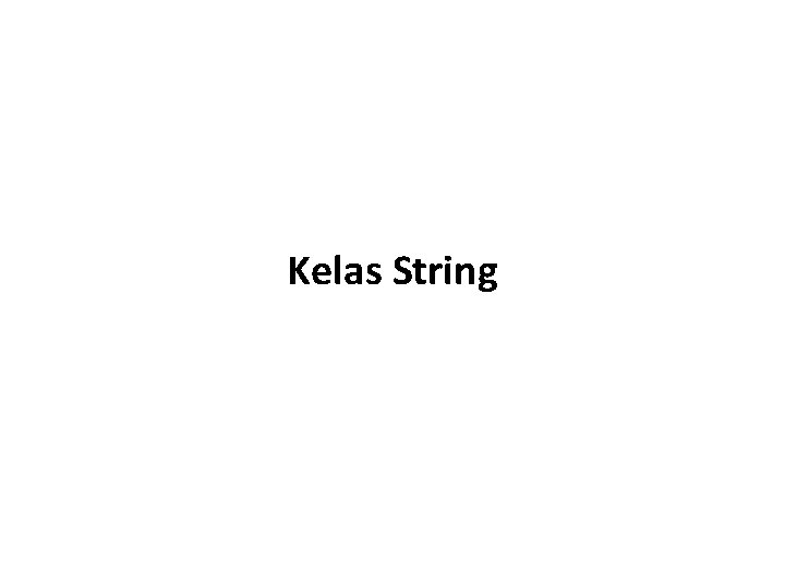 Kelas String Kelas String