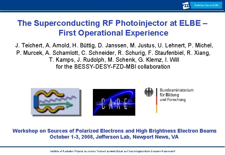 Radiation Source Elbe The Superconducting Rf Photoinjector At Radiation Source Elbe The Superconducting Rf Photoinjector At