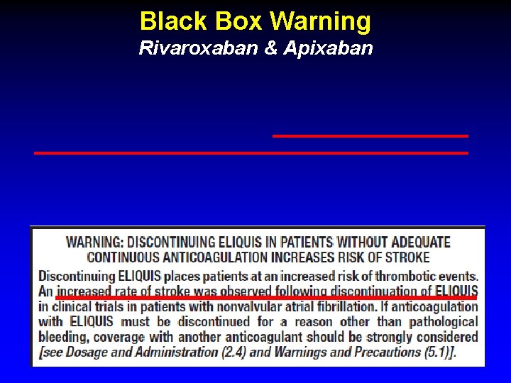 Black Box Warning Rivaroxaban & Apixaban 