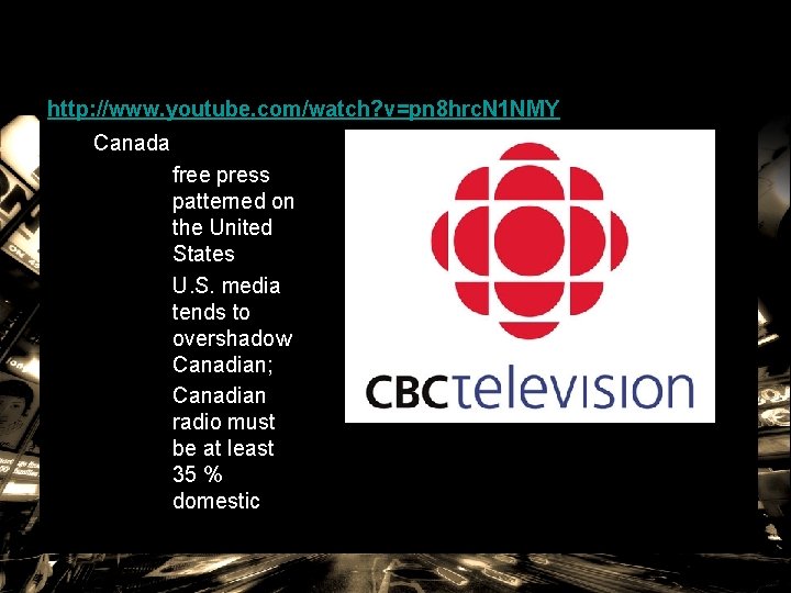 http: //www. youtube. com/watch? v=pn 8 hrc. N 1 NMY Canada free press patterned