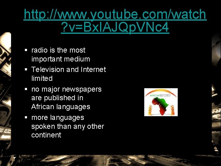 http: //www. youtube. com/watch ? v=Bx. IAJQp. VNc 4 § radio is the most