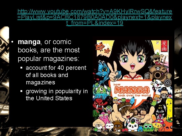 http: //www. youtube. com/watch? v=A 9 KHyl. Rrw. SQ&feature =Play. List&p=9 ACBC 1879 B