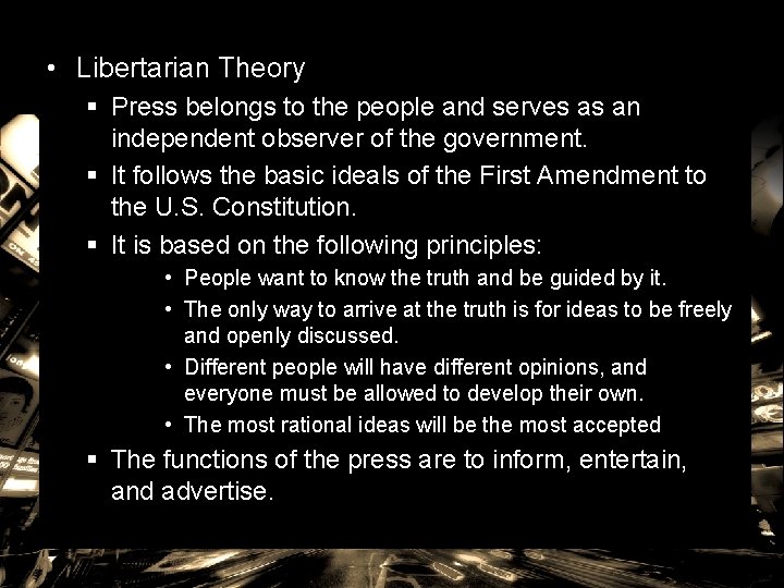  • Libertarian Theory § Press belongs to the people and serves as an