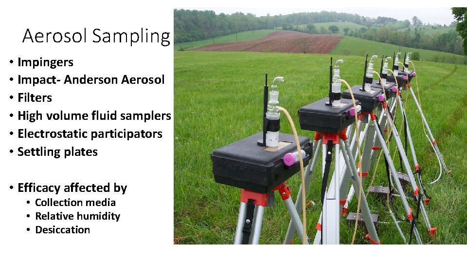 Aerosol Sampling • Impingers • Impact- Anderson Aerosol • Filters • High volume fluid