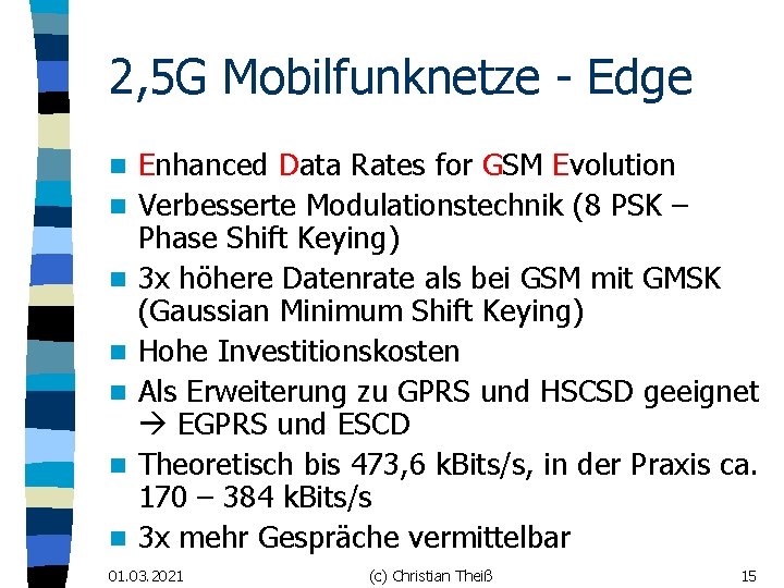 2, 5 G Mobilfunknetze - Edge n n n n Enhanced Data Rates for