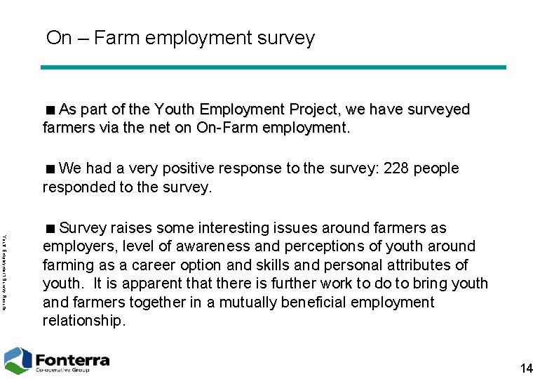 On – Farm employment survey <As part of the Youth Employment Project, we have