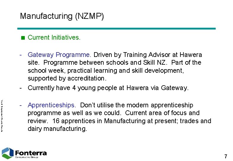 Manufacturing (NZMP) < Current Initiatives. - Gateway Programme. Driven by Training Advisor at Hawera