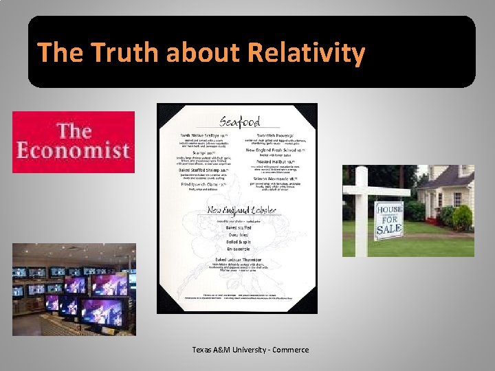 The Truth about Relativity Texas A&M University - Commerce 