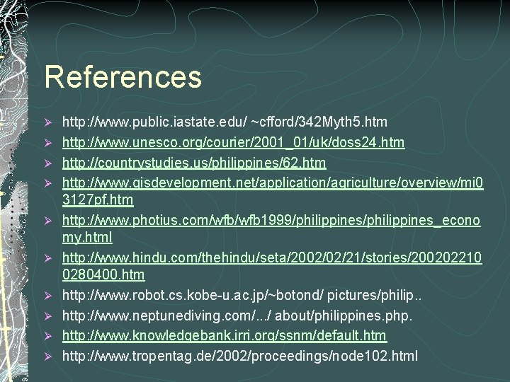 References Ø Ø Ø Ø Ø http: //www. public. iastate. edu/ ~cfford/342 Myth 5.