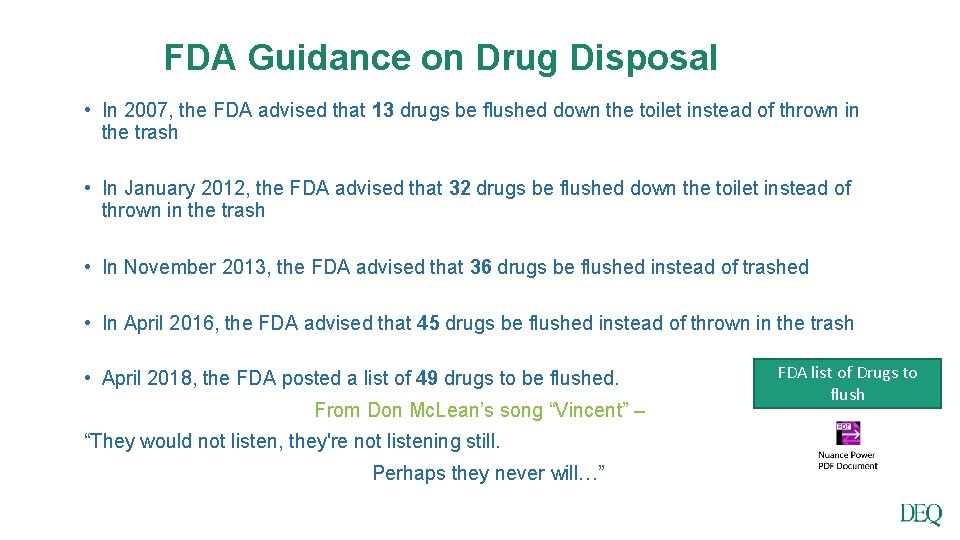 FDA Guidance on Drug Disposal • In 2007, the FDA advised that 13 drugs