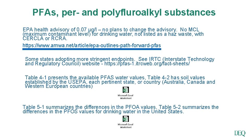 PFAs, per- and polyfluroalkyl substances EPA health advisory of 0. 07 µg/l – no