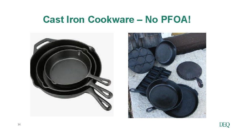 Cast Iron Cookware – No PFOA! 34 