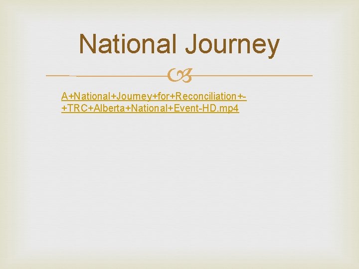 National Journey A+National+Journey+for+Reconciliation++TRC+Alberta+National+Event-HD. mp 4 