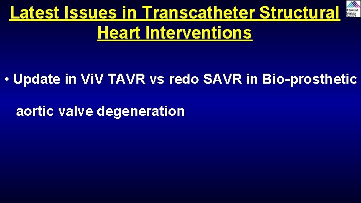 Latest Issues in Transcatheter Structural Heart Interventions • Update in Vi. V TAVR vs Latest Issues in Transcatheter Structural Heart Interventions • Update in Vi. V TAVR vs