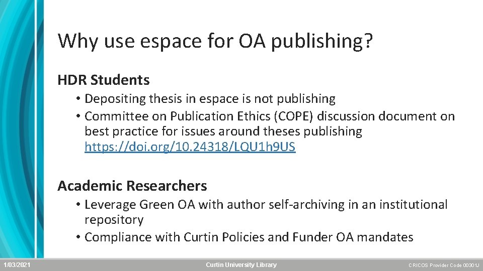 Why use espace for OA publishing? HDR Students • Depositing thesis in espace is