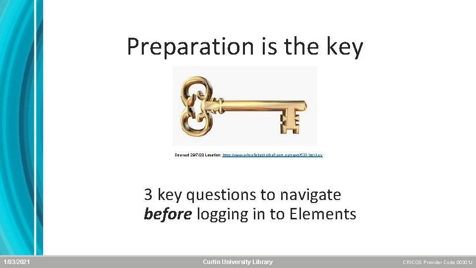 Preparation is the key Sourced 29/7/20 Location: https: //www. whyallabasketball. com. au/news/533 -lost-key 3