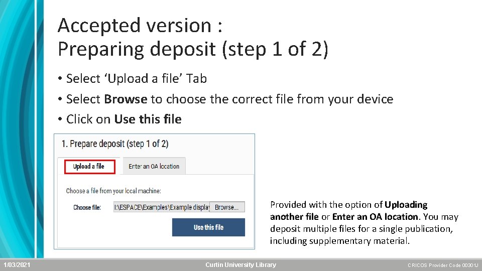 Accepted version : Preparing deposit (step 1 of 2) • Select ‘Upload a file’