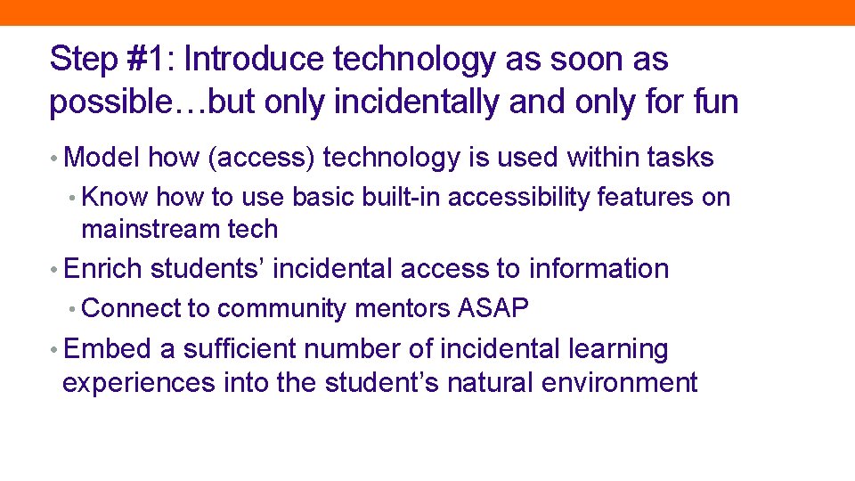 Step #1: Introduce technology as soon as possible…but only incidentally and only for fun