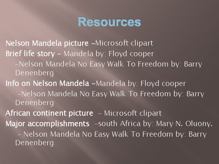 Resources Nelson Mandela picture -Microsoft clipart Brief life story - Mandela by: Floyd cooper