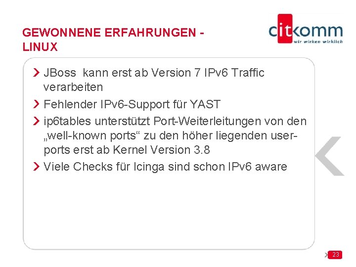 GEWONNENE ERFAHRUNGEN LINUX JBoss kann erst ab Version 7 IPv 6 Traffic verarbeiten Fehlender