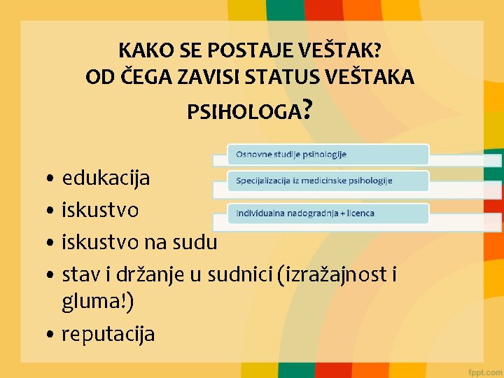 KAKO SE POSTAJE VEŠTAK? OD ČEGA ZAVISI STATUS VEŠTAKA PSIHOLOGA? • edukacija • iskustvo