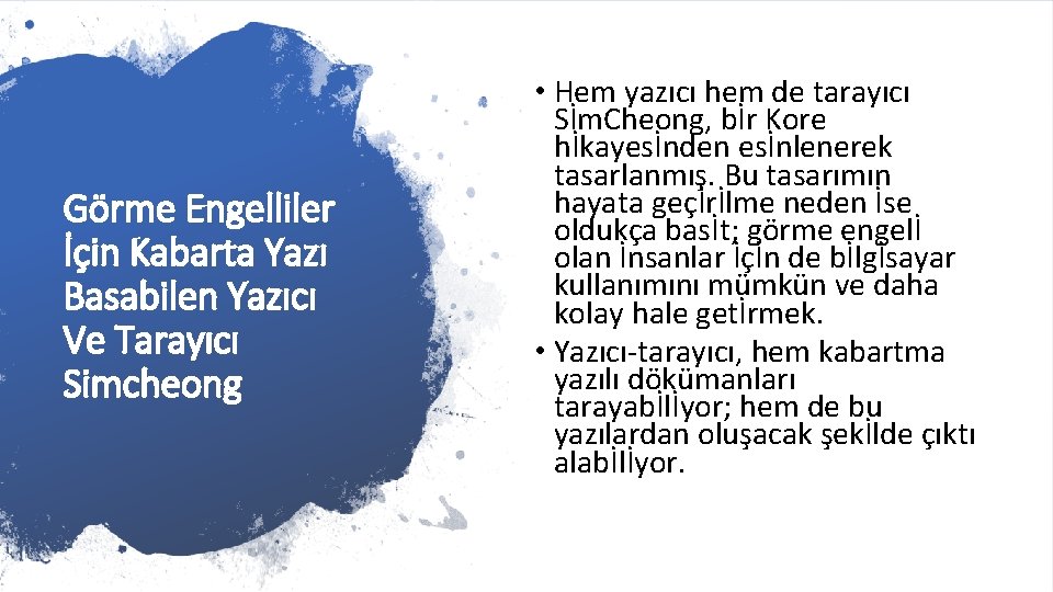 Görme Engelliler İçin Kabarta Yazı Basabilen Yazıcı Ve Tarayıcı Simcheong • Hem yazıcı hem