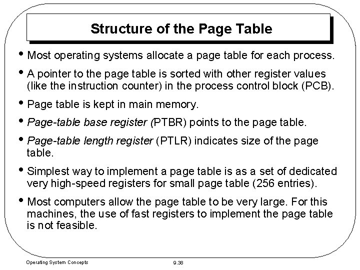 Structure of the Page Table • Most operating systems allocate a page table for Structure of the Page Table • Most operating systems allocate a page table for