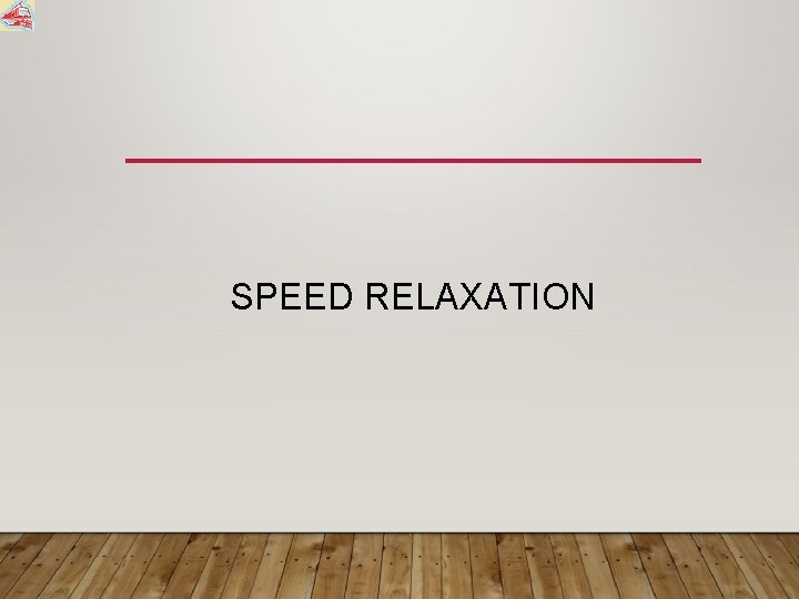 SPEED RELAXATION 