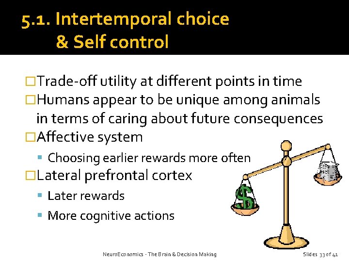 5. 1. Intertemporal choice & Self control �Trade-off utility at different points in time