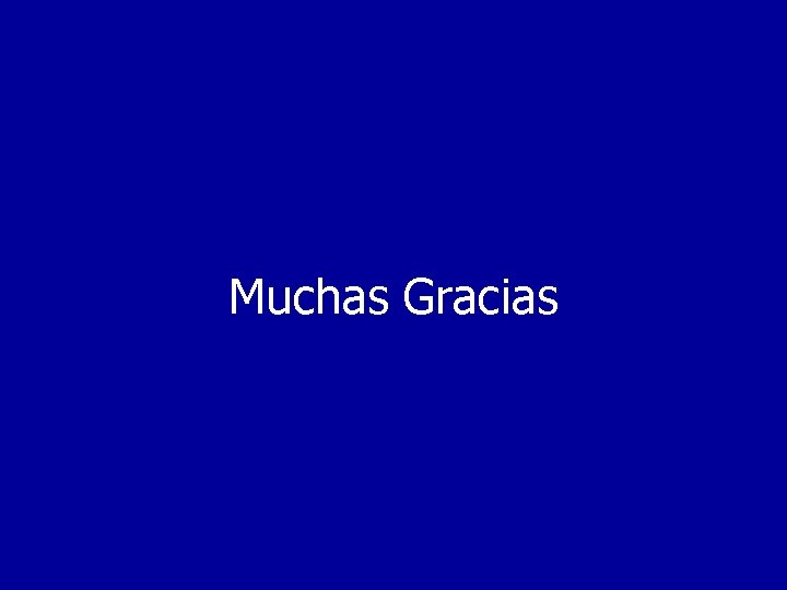 Muchas Gracias 