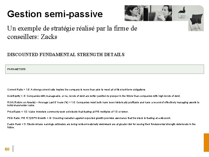 Gestion semi-passive Un exemple de stratégie réalisé par la firme de conseillers: Zacks DISCOUNTED