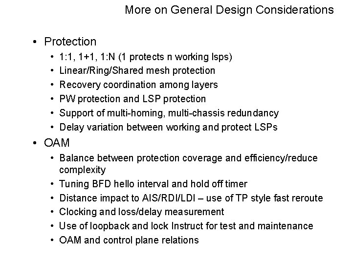 More on General Design Considerations • Protection • • • 1: 1, 1+1, 1: