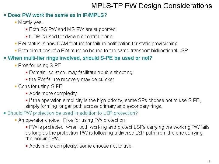 MPLS-TP PW Design Considerations § Does PW work the same as in IP/MPLS? §