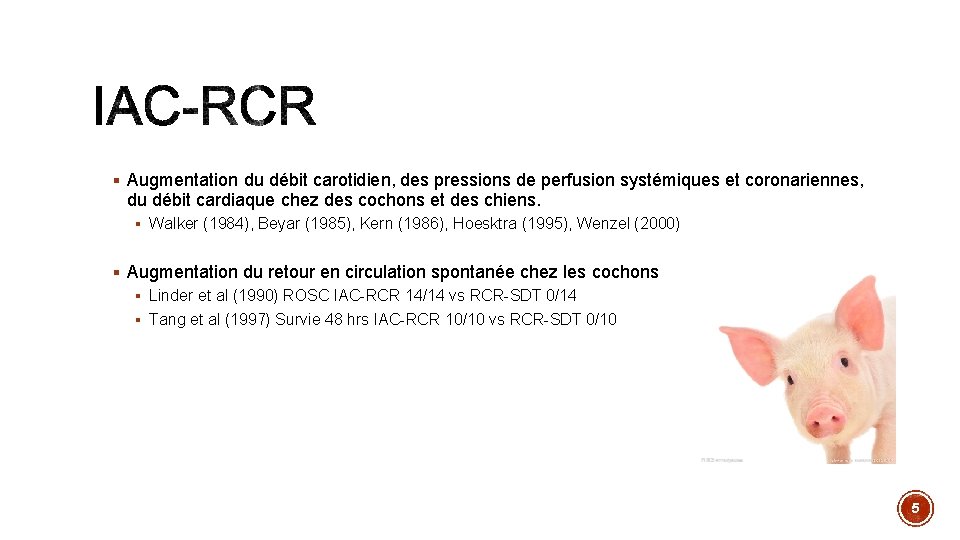 § Augmentation du débit carotidien, des pressions de perfusion systémiques et coronariennes, du débit