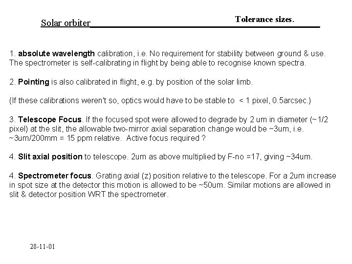 Tolerance sizes. Solar orbiter________________________ 1. absolute wavelength calibration, i. e. No requirement for stability