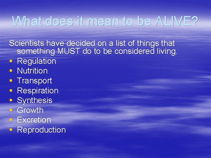 What does it mean to be ALIVE? Scientists have decided on a list of