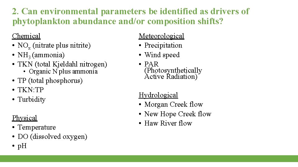 2. Can environmental parameters be identified as drivers of phytoplankton abundance and/or composition shifts?