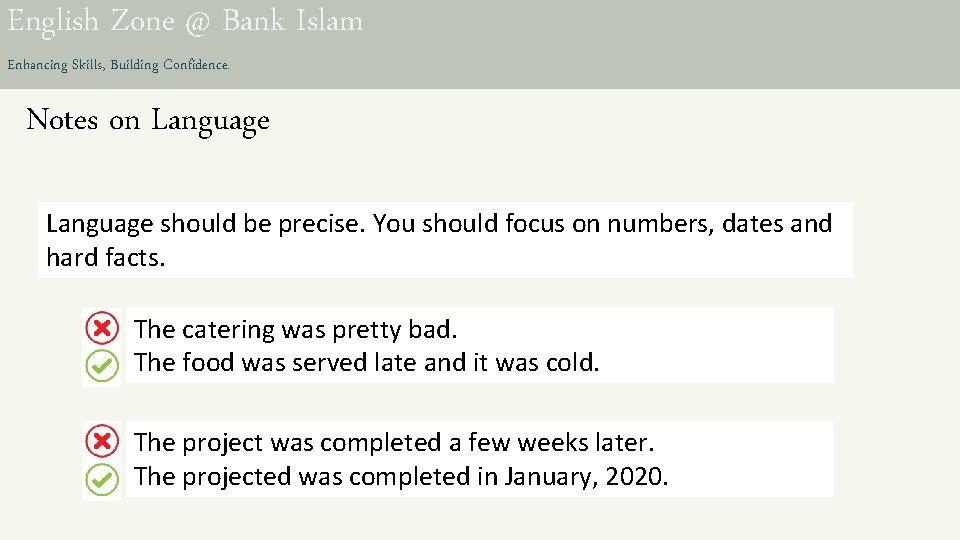 English Zone @ Bank Islam Enhancing Skills, Building Confidence. Notes on Language should be