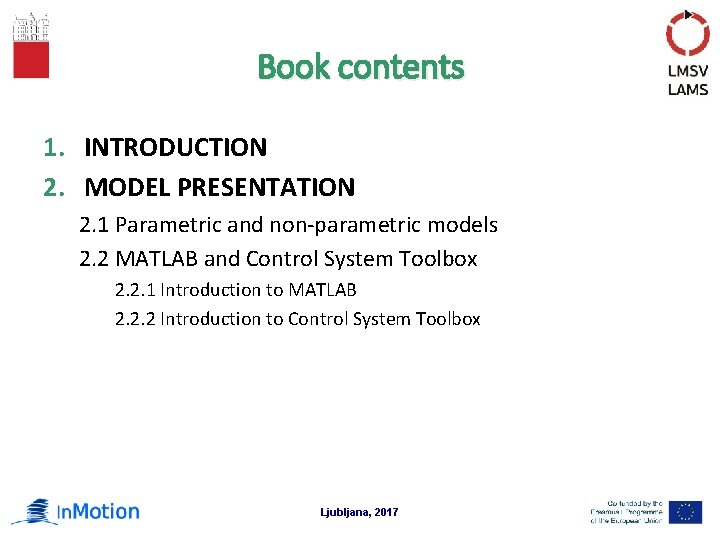 Book contents 1. INTRODUCTION 2. MODEL PRESENTATION 2. 1 Parametric and non-parametric models 2.