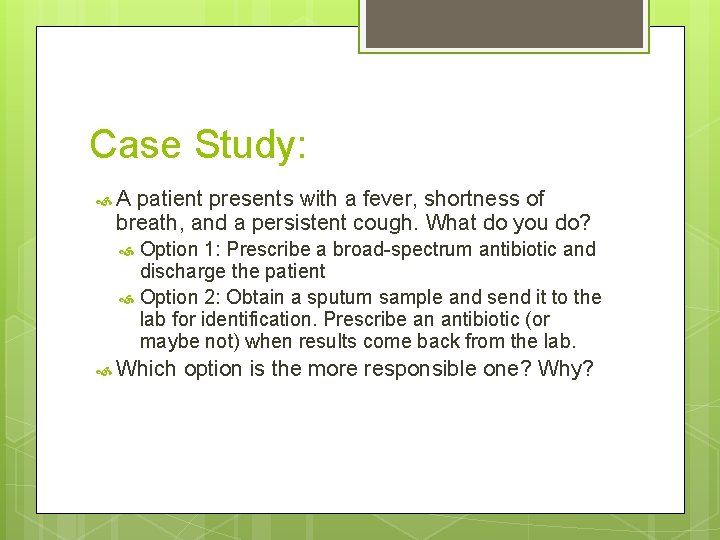 Case Study: A patient presents with a fever, shortness of breath, and a persistent