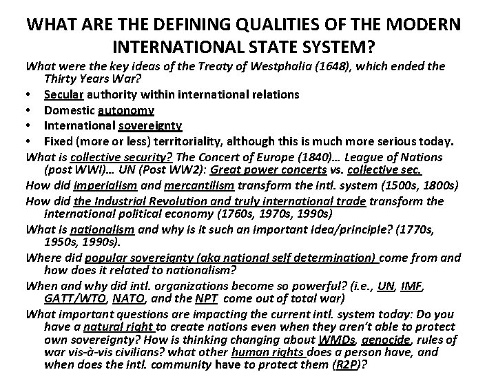 WHAT ARE THE DEFINING QUALITIES OF THE MODERN INTERNATIONAL STATE SYSTEM? What were the