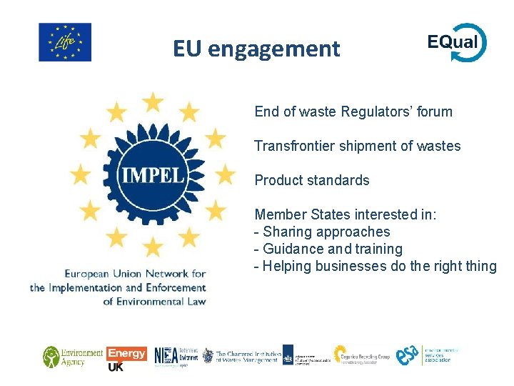 EU engagement End of waste Regulators’ forum Transfrontier shipment of wastes Product standards Member