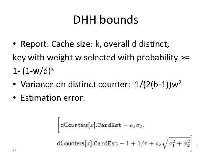 DHH bounds • Report: Cache size: k, overall d distinct, key with weight w