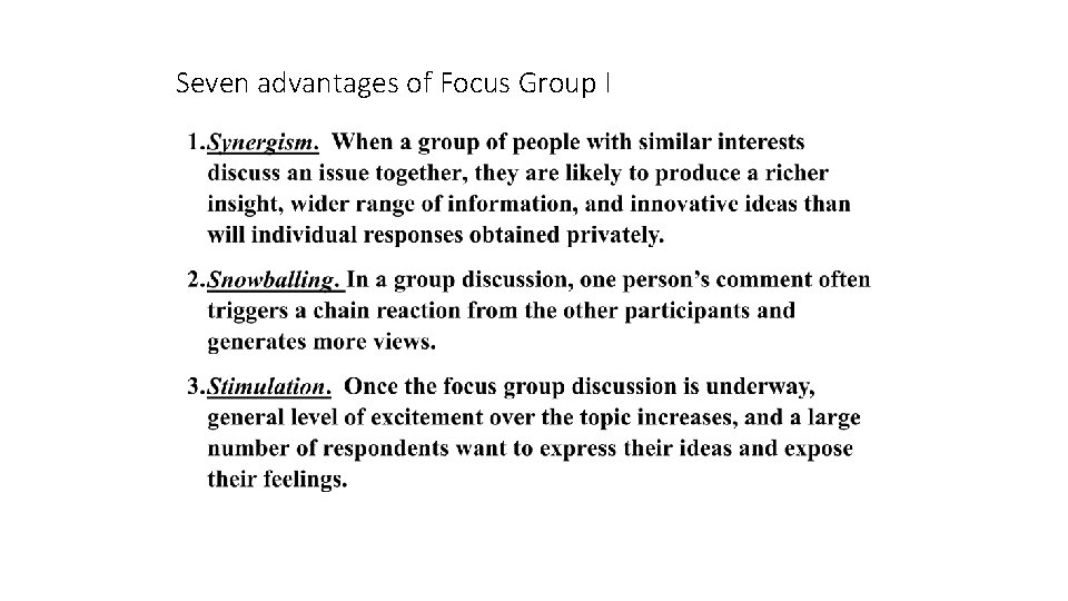 Seven advantages of Focus Group I 