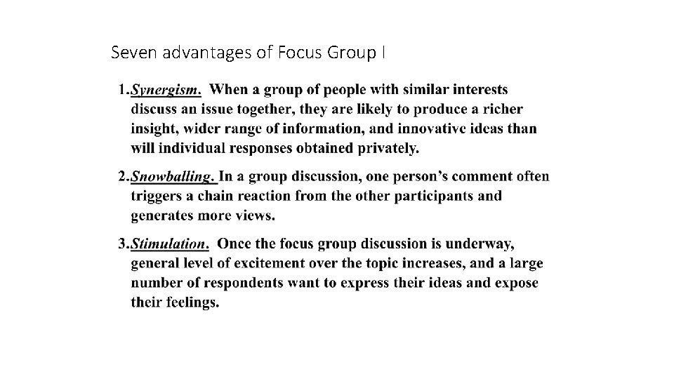 Seven advantages of Focus Group I  Seven advantages of Focus Group I