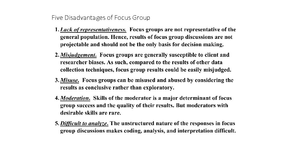 Five Disadvantages of Focus Group  Five Disadvantages of Focus Group
