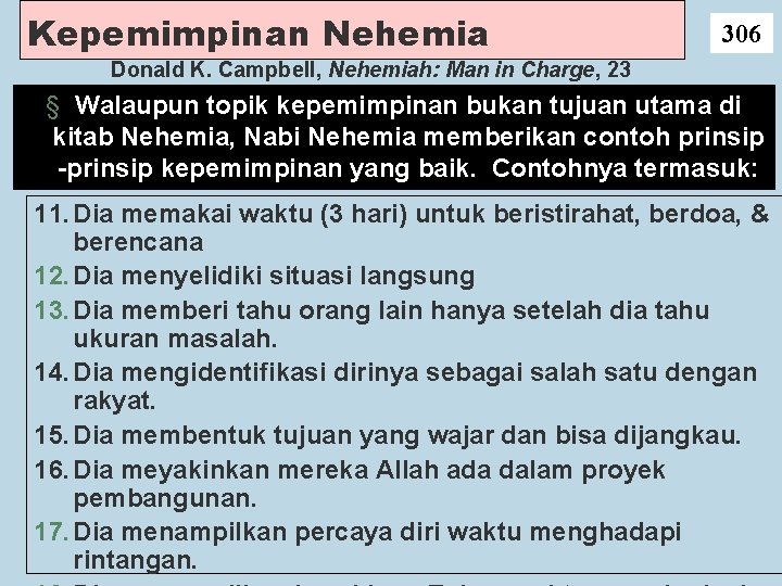 Kepemimpinan Nehemia 306 Donald K. Campbell, Nehemiah: Man in Charge, 23 § Walaupun topik