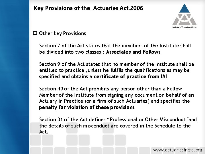 Key Provisions of the Actuaries Act, 2006 q Other key Provisions Section 7 of