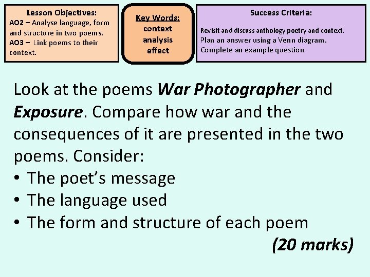 Lesson Objectives: AO 2 – Analyse language, form and structure in two poems. AO Lesson Objectives: AO 2 – Analyse language, form and structure in two poems. AO