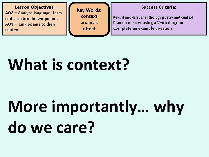 Lesson Objectives: AO 2 – Analyse language, form and structure in two poems. AO Lesson Objectives: AO 2 – Analyse language, form and structure in two poems. AO